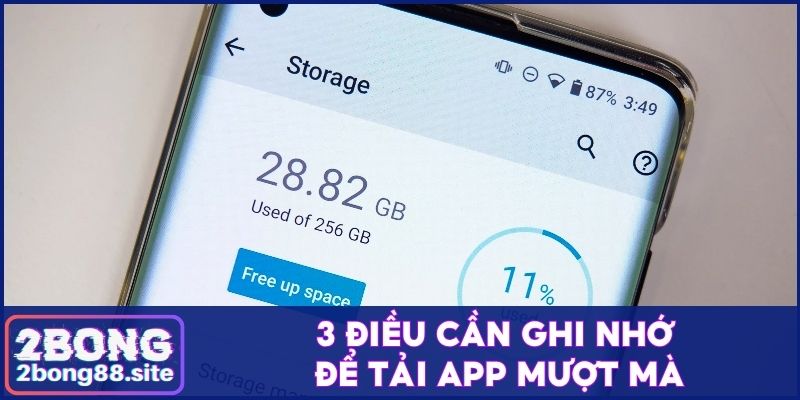 3 điều cần ghi nhớ để tải app mượt mà