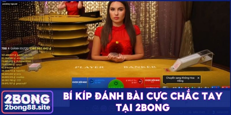 Bí kíp đánh bài cực chắc tay tại 2Bong