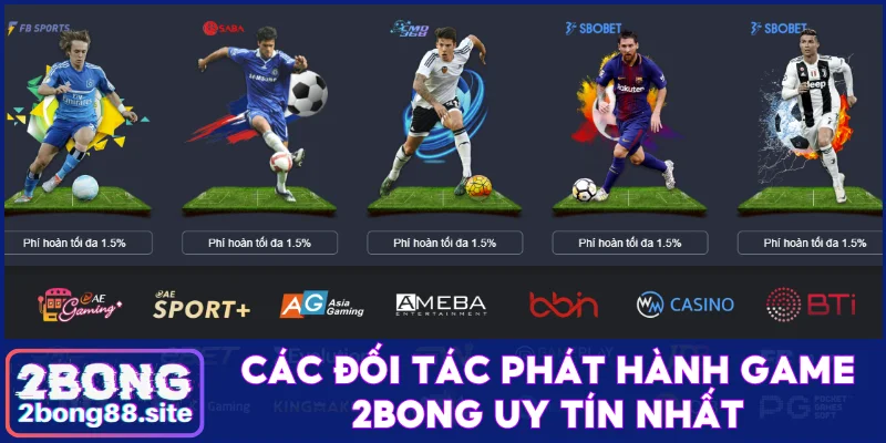 Các đối tác phát hành game 2Bong uy tín nhất
