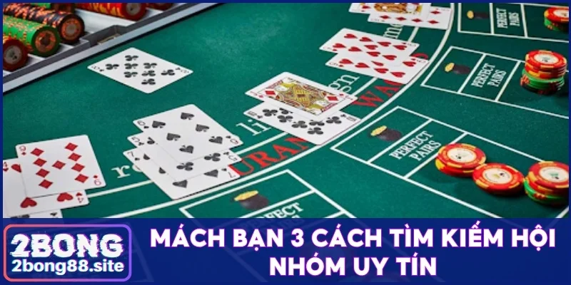 Cách nhận biết nhóm kéo Baccarat uy tín và đáng tin cậy 4 Mách bạn 3 cách tìm kiếm hội nhóm uy tín