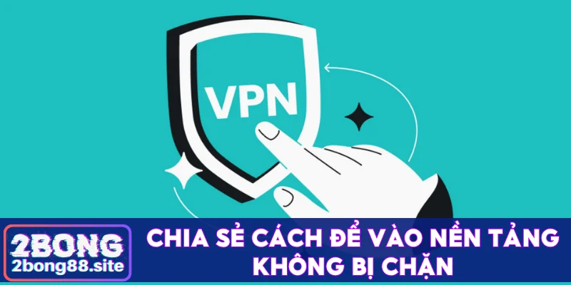 Link vào 2Bong mới nhất không bị chặn